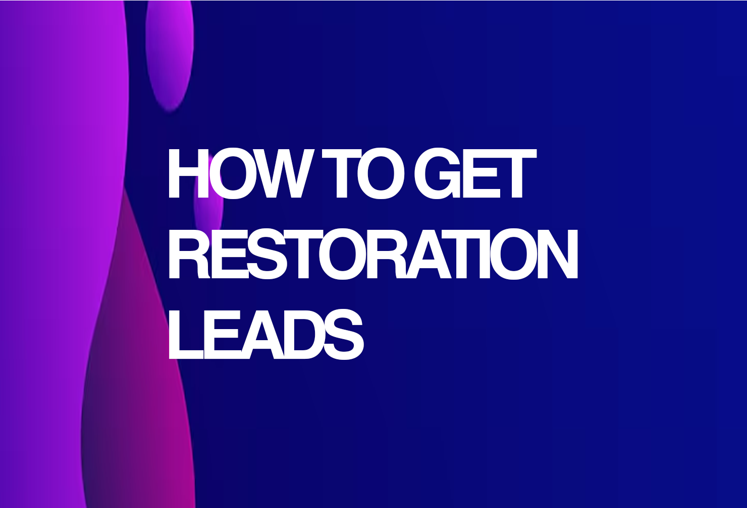 restoration leads